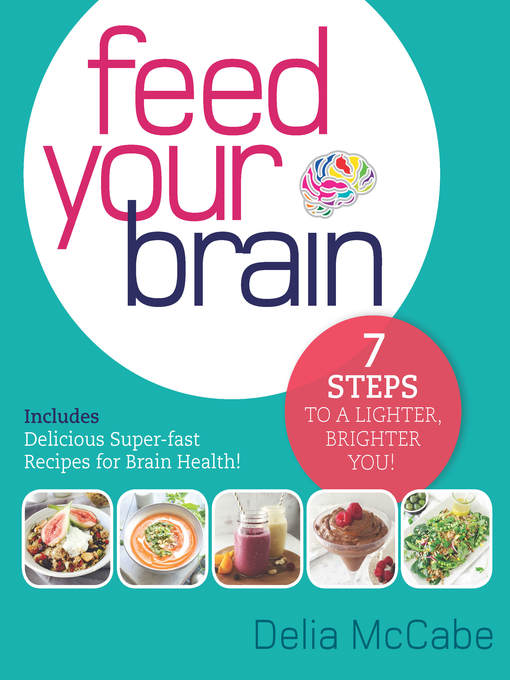 Title details for Feed Your Brain by Delia McCabe - Available